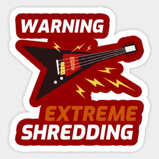 Extreme Shredding - T-shirt For Guitarists Sticker